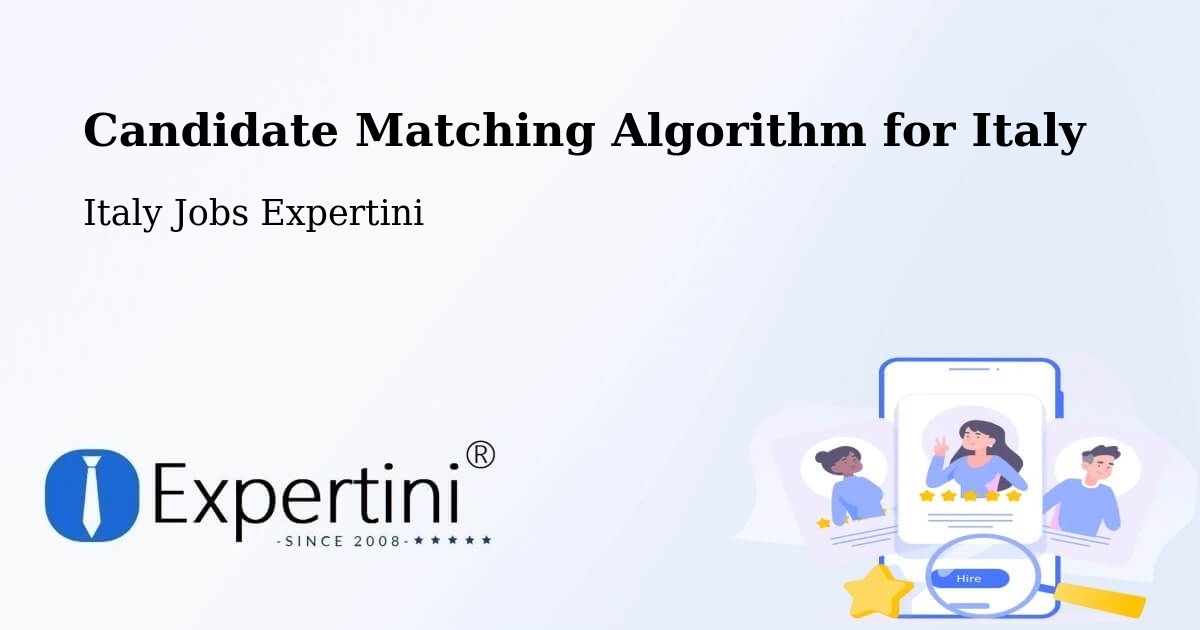 Candidate Matching Algorithm Overview – Ponzone - Italy Jobs Expertini